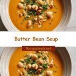 Cozy Comfort in a Bowl: Discover the Magic of Butter Bean Soup