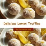Zesty Bliss Bites: Discover the Magic of Delicious Lemon Truffles