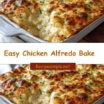 Effortless Comfort: Easy Chicken Alfredo Bake for Busy Weeknights