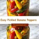 Effortless Flavor Boost: Quick and Easy Pickled Banana Peppers Recipe