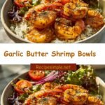 Savor the Flavor: Irresistible Garlic Butter Shrimp Bowls