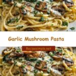 Creamy Garlic Mushroom Pasta: A Simple Yet Flavorful Delight