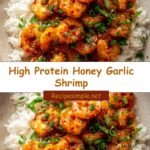Sizzling High Protein Honey Garlic Shrimp Delight