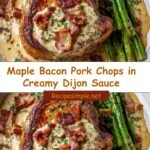 Sizzle and Drizzle: Maple Bacon Pork Chops in Creamy Dijon Sauce Delight