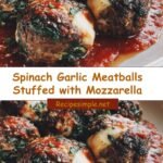 Irresistible Spinach Garlic Meatballs Stuffed with Melty Mozzarella Delight