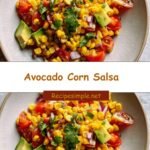 Zesty Delight: Elevate Your Meals with Avocado Corn Salsa