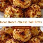 Bite-Sized Bliss: Irresistible Bacon Ranch Cheese Ball Bites