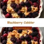 Bursting with Berry Bliss: The Ultimate Blackberry Cobbler Recipe