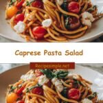 Savor the Flavors of Summer with Caprese Pasta Salad Delight
