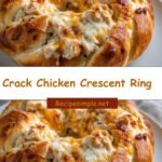 Irresistible Crack Chicken Crescent Ring: The Ultimate Comfort Food Delight
