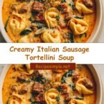 Warm Up Your Soul with Creamy Italian Sausage Tortellini Soup