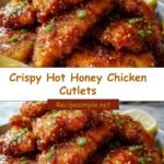 Crispy Hot Honey Chicken Cutlets: A Sweet and Spicy Delight