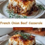 Savor the Comfort: Irresistible French Onion Beef Casserole Delight
