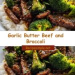 Savor the Flavor: Irresistible Garlic Butter Beef and Broccoli Delight