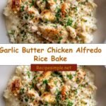 Creamy Garlic Butter Chicken Alfredo Rice Bake Delight