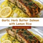 Savor the Flavors: Garlic Herb Butter Salmon with Zesty Lemon Rice