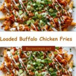 Ultimate Loaded Buffalo Chicken Fries Delight
