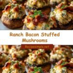 Irresistible Ranch Bacon Stuffed Mushrooms That Will Steal the Show